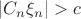 $|C_n\xi_n| > c$