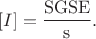 $$[I] = \frac{\rm{SGSE}}{\rm{s}}.$$