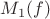 $M_1(f)$