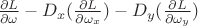 $ \frac{\partial L}{\partial \omega} - D_x(\frac{\partial L}{\partial \omega_x}) - D_y(\frac{\partial L}{\partial \omega_y})       $