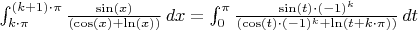 $\int_{k\cdot\pi}^{(k+1)\cdot\pi} \frac{\sin(x)}{(\cos(x)+\ln(x))}\,dx = \int_{0}^{\pi} \frac{\sin(t)\cdot (-1)^k}{(\cos(t)\cdot (-1)^k+\ln(t+k\cdot\pi))}\,dt$