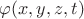 $\varphi(x,y,z,t)$