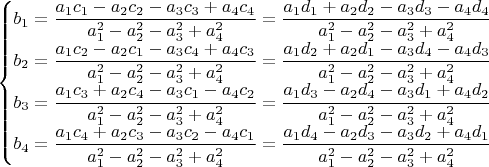 $\left\{\begin{matrix}
b_1=\dfrac{a_1c_1-a_2c_2-a_3c_3+a_4c_4}{a_1^2-a_2^2-a_3^2+a_4^2}=\dfrac{a_1d_1+a_2d_2-a_3d_3-a_4d_4}{a_1^2-a_2^2-a_3^2+a_4^2}\\ 
b_2=\dfrac{a_1c_2-a_2c_1-a_3c_4+a_4c_3}{a_1^2-a_2^2-a_3^2+a_4^2}=\dfrac{a_1d_2+a_2d_1-a_3d_4-a_4d_3}{a_1^2-a_2^2-a_3^2+a_4^2}\\ 
b_3=\dfrac{a_1c_3+a_2c_4-a_3c_1-a_4c_2}{a_1^2-a_2^2-a_3^2+a_4^2}=\dfrac{a_1d_3-a_2d_4-a_3d_1+a_4d_2}{a_1^2-a_2^2-a_3^2+a_4^2}\\ 
b_4=\dfrac{a_1c_4+a_2c_3-a_3c_2-a_4c_1}{a_1^2-a_2^2-a_3^2+a_4^2}=\dfrac{a_1d_4-a_2d_3-a_3d_2+a_4d_1}{a_1^2-a_2^2-a_3^2+a_4^2}
\end{matrix}\right.$