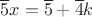 $$\overline{5}x=\overline{5}+\overline{4}k$$