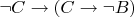 $\neg C\to(C\to\neg B)$