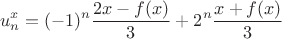 $$
u^x_n = (-1)^n \frac{2x-f(x)}{3} + 2^n \frac{x+f(x)}{3}
$$