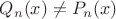 $Q_n(x)\ne P_n(x)$