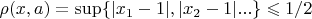 $\rho(x,a)=\sup\{| x_1 - 1|,|x_2 - 1|...\}\leqslant1/2$