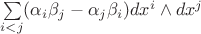 $\sum\limits_{i<j}(\alpha_i\beta_j - \alpha_j\beta_i)dx^i\wedge dx^j$