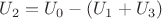 $U_2=U_0-(U_1+U_3)$