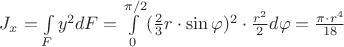 $J_x=\int\limits_{F}^{}y^2dF=\int\limits_{0}^{\pi/2}(\frac{2}{3}r\cdot \sin \varphi)^2\cdot\frac{r^2}{2}d\varphi=\frac{\pi\cdot r^4}{18}$