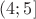 $(4;5]$