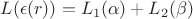 $L(\epsilon(r)) =  L_1 (\alpha) + L_2(\beta)$