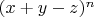$ (x+y-z)^n$
