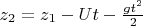$z_2 = z_1 - Ut - \frac{g t^2}{2}$
