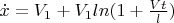 $ \dot x= V_1 + V_1 ln( 1+\frac {Vt} {l})$