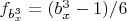 $ f_{b_x^3}= (b_x^3-1)/6$