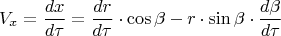 $$V_x=\frac{dx}{d\tau}=\frac{dr}{d\tau}\cdot\cos{\beta}-r\cdot\sin{\beta}\cdot\frac{d\beta}{d\tau}$$