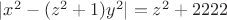 $|x^2-(z^2+1)y^2|=z^2+2222$