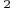 \raisebox{4pt}{${\color{white}.}\strut^2${\color{white}-}}