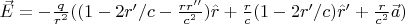 $\vec{E} = -\frac{q}{r^2}((1- 2 r'/c-\frac{r r''}{c^2})\hat{r} + \frac{r}{c} (1 - 2 r'/c) \hat{r}' + \frac{r}{c^2}\vec{a})$
