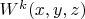 $ W^k(x,y,z)$