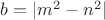 $b=|m^2-n^2|$