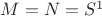 $M=N=S^1$