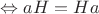 $\Leftrightarrow aH=Ha$