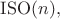 $\mathrm{ISO}(n),$