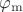 $\varphi_\mathrm{m}$