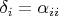 $\delta_i = \alpha_{ii}$