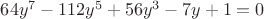 $64y^7-112y^5+56y^3-7y+1=0$