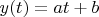 $y(t)=at+b$