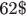 62\$