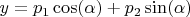 $y=p_1 \cos(\alpha) + p_2 \sin(\alpha)$