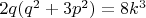 $2q(q^{2}+3p^{2})=8k^{3}$