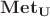 $\mathbf{Met_U}$