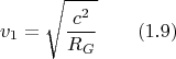 $$v_1=\sqrt{\frac {c^2}{R_G}} \qquad (1.9) $$