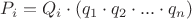 $P_i=Q_i\cdot({q_1}\cdot{q_2}\cdot...\cdot{q_n})$