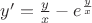 $y'=\frac{y}{x}-e^\frac{y}{x}$