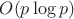 $O(p \log p)$