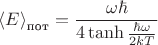 $${\langle E\rangle}_{\text{пот}}=\frac{\omega\hbar}{4\tanh{\frac{\hbar\omega}{2kT}}}$$