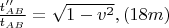 $\frac{t_{AB}''}{t_{AB}} = \sqrt{1 - v^2}, \eqno{(18m)}$