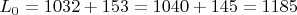$L_0=1032+153=1040+145=1185$