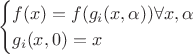 $$\begin{cases} f(x) = f(g_i(x, \alpha)) \forall x, \alpha \\ g_i(x, 0) = x\end{cases}$$