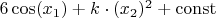 $6 \cos(x_1) + k\cdot (x_2)^2+\operatorname{const} $