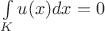 $\int\limits _K u(x)dx=0$