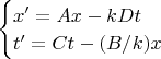 $\begin{cases}x'=Ax-kDt\\ t'=Ct-(B/k)x\end{cases}$