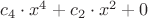 $ c_4 \cdot x^4  + c_2 \cdot x^2 + 0$